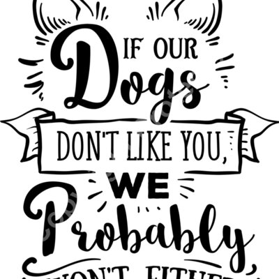 If our dogs dont like you Thumbnail