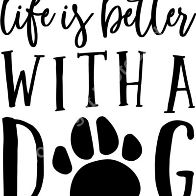 Life is better with a dog cut Thumbnail