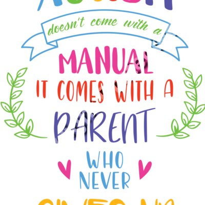 autism doesn t come with a manual it comes with a parent who never gives up 01 Thumbnail