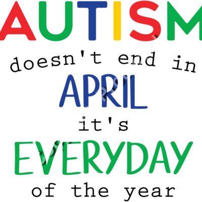 autism doesn t end in april it s everyday of the year 01 Thumbnail