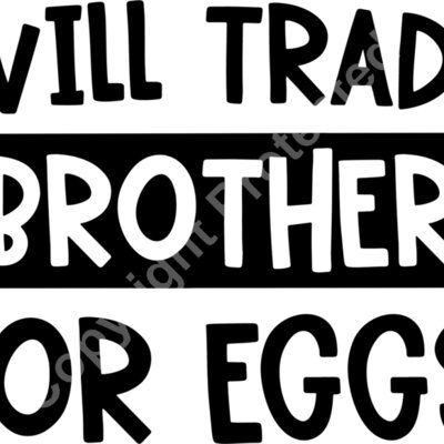 Will trade brother for eggs Thumbnail