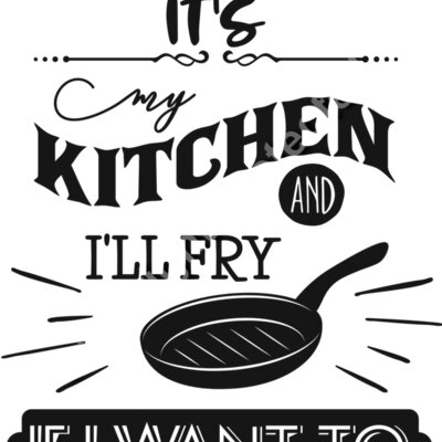 Its my kitchen and i ll fry if i want to Thumbnail