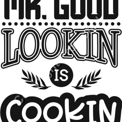 Mr good lookin is cookin Thumbnail
