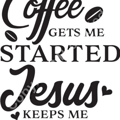 Coffee gets me started Jesus keeps me going Thumbnail