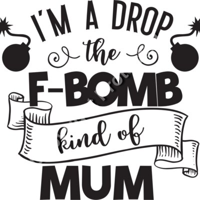 I am a Drop the F Bomb Kind of Mum Thumbnail