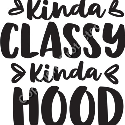 Kinda Classy Kinda Hood Thumbnail