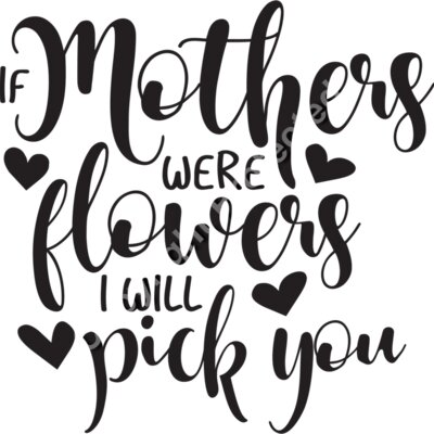 If mothers were flowera i will pick you Thumbnail