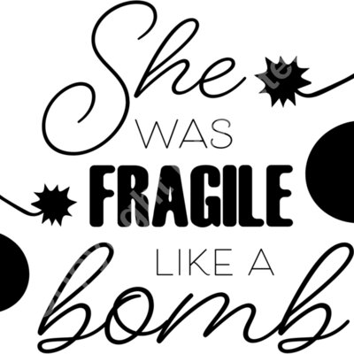 She Was Fragile Like a Bomb Thumbnail