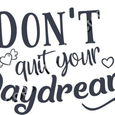 dont quit your daydream 01 Thumbnail