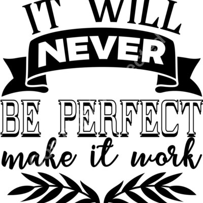 It will never be perfect make it work Thumbnail