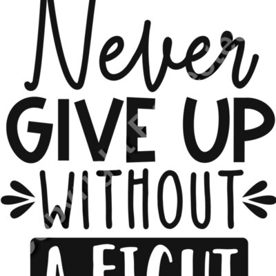 Never give up without a fight  2  Thumbnail