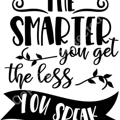 The smarter you get the less you speak Thumbnail