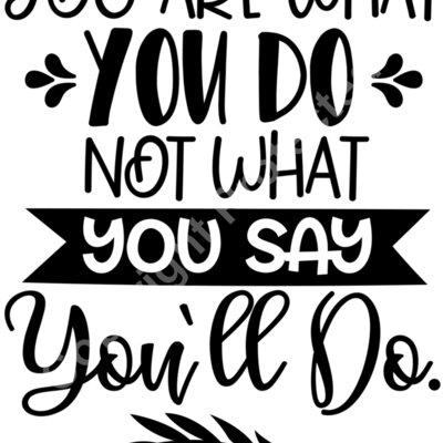 You are  what you do  not what you Thumbnail