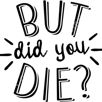 but did you die Thumbnail
