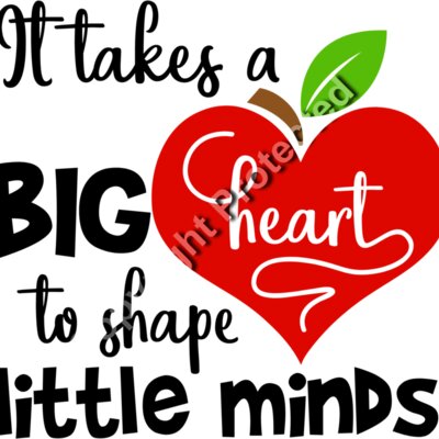 It takes a big heart to shape little minds Thumbnail