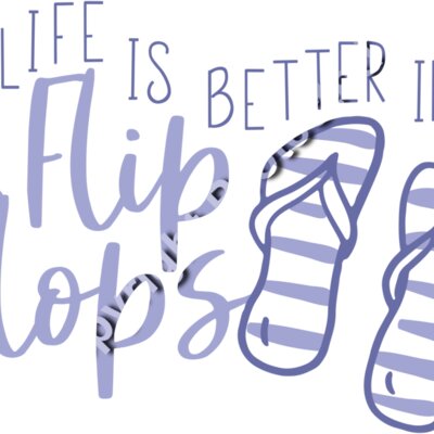 life is better in flip flops 01 Thumbnail