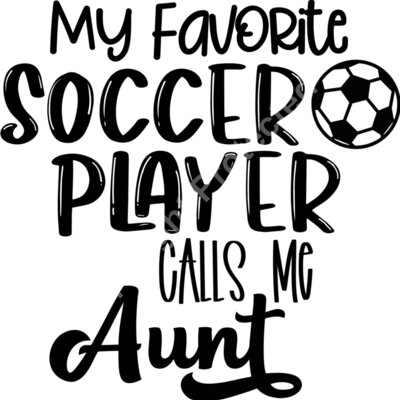 My Favorite Soccer Player Calls Me aunt Thumbnail