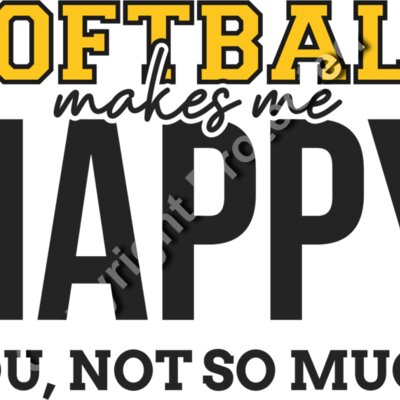 Softball makes me happy you not so much Thumbnail