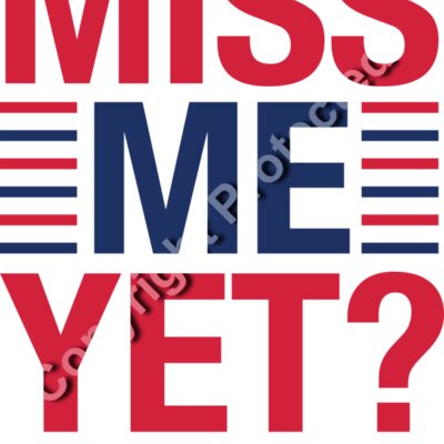 miss me yet trump 2024 red blue text political sign Thumbnail