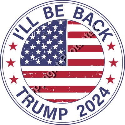 Trump 2024 campaign emblem with American flag and slogan I ll Be Back Thumbnail